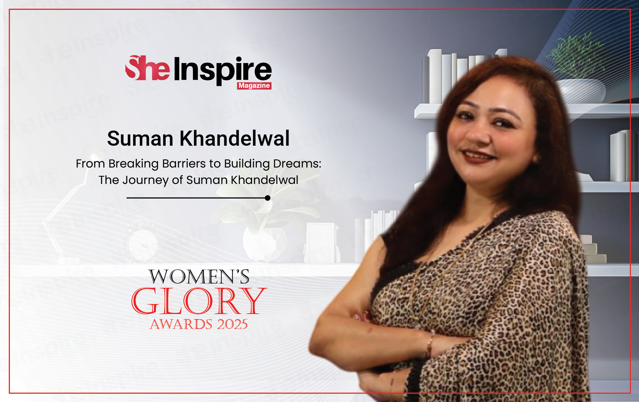 From Breaking Barriers to Building Dreams: The Journey of Suman Khandelwal